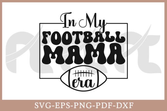 In My Football Mama Era SVG for Crafts