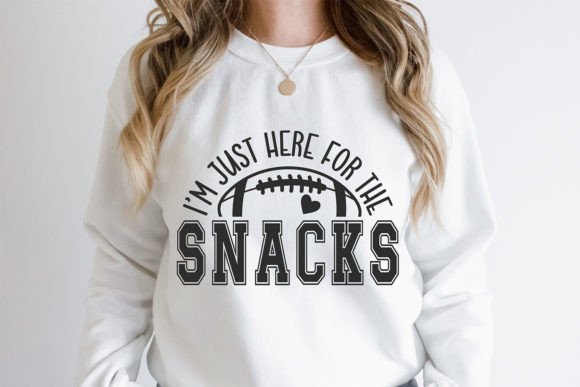 Just Here for the Snacks, Football SVG: Graphics & Crafts