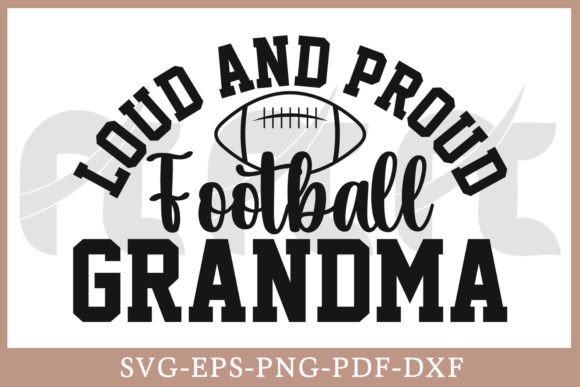 Loud and Proud Football Grandma Shirt Graphics Review
