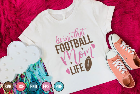 Mothers Day, Livin That Football Graphics & Crafts